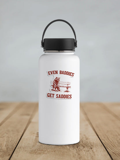 Even Baddies Get Saddies Vinyl Sticker