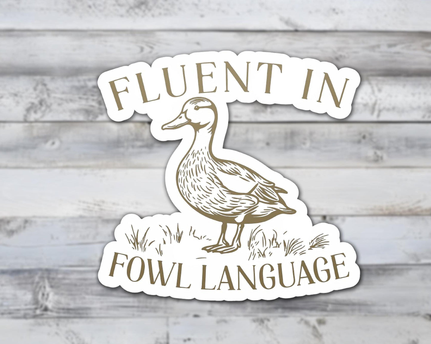 Fluent In Fowl Language Vinyl Sticker