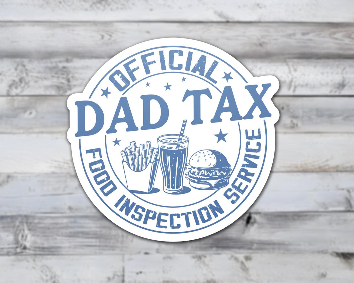 Dad Tax Food Inspection Service Vinyl Sticker