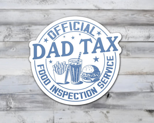 Dad Tax Food Inspection Service Vinyl Sticker