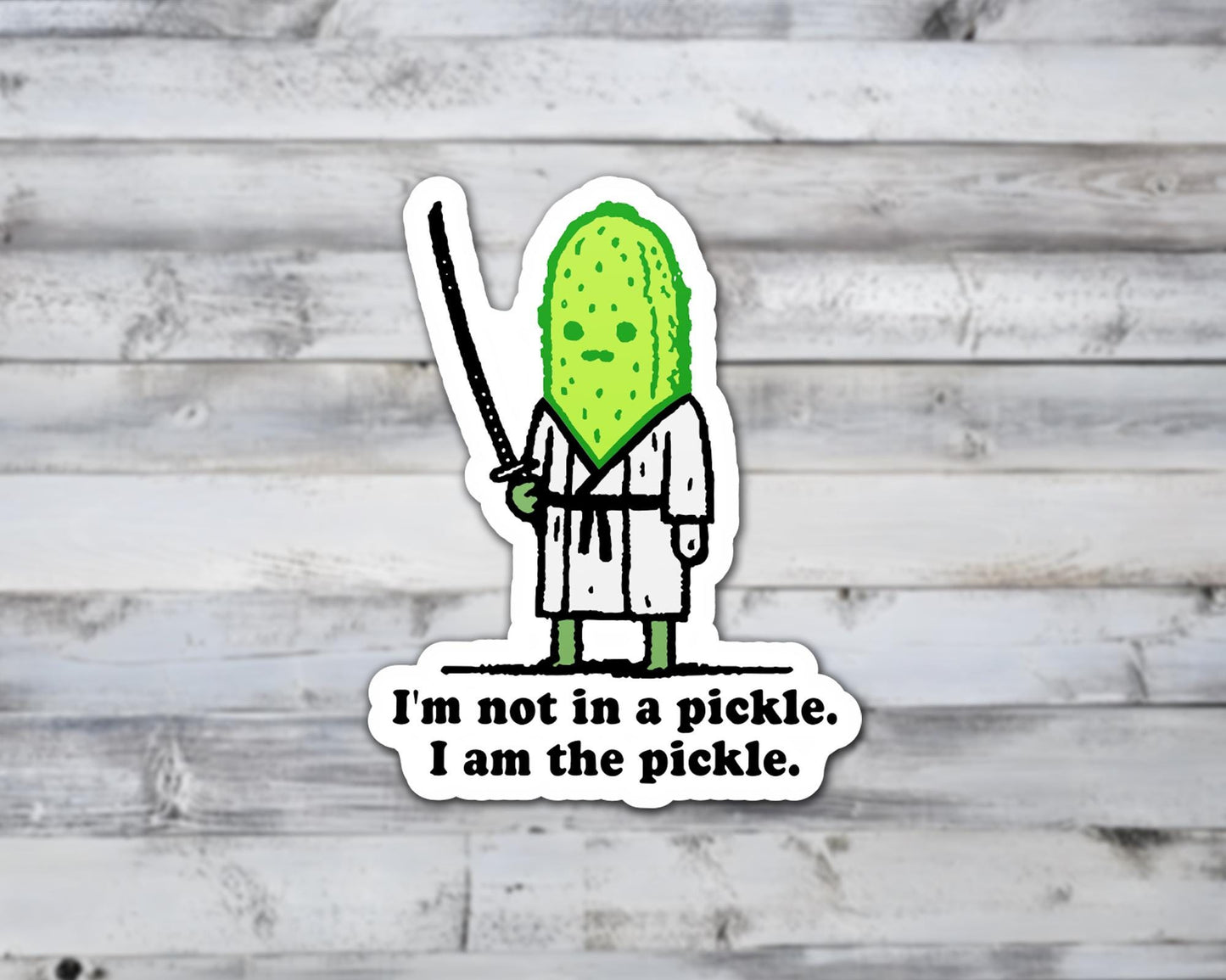 I'm Not In A Pickle, I Am The Pickle Vinyl Sticker