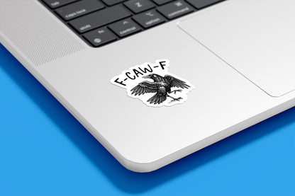 F-Caw-F Crow Vinyl Sticker