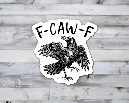F-Caw-F Crow Vinyl Sticker