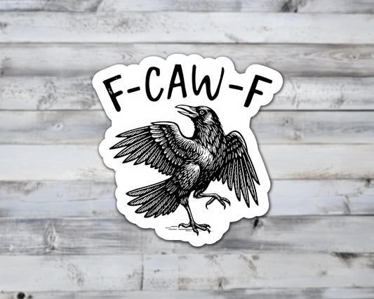 F-Caw-F Crow Vinyl Sticker
