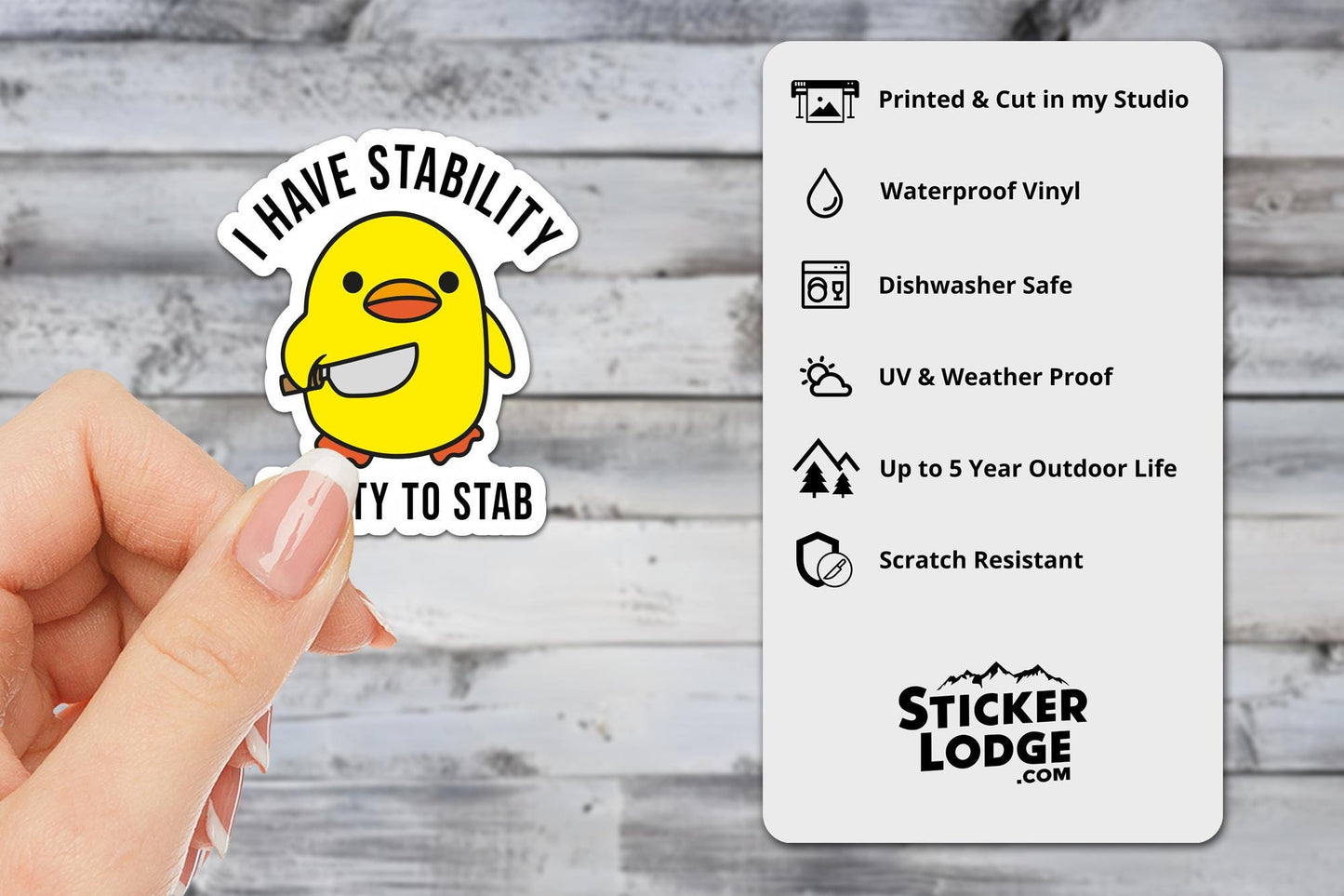 I Have Stability, Ability To Stab Vinyl Sticker