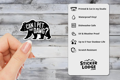 Can I Pet That Dawg Meme Vinyl Sticker