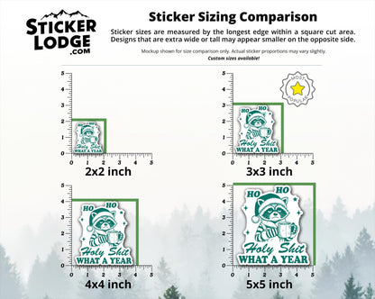 Ho Ho Holy Shit What A Year Vinyl Sticker