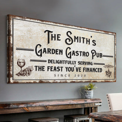 Garden Gastro Pub The Feast You've Financed Sign