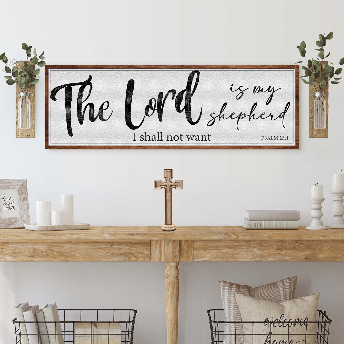 The Lord Is My Shepherd I Shall Not Want Psalm 23:1 Faith Sign III