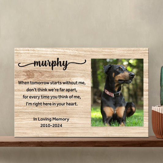 Pet Memorial Sign When Tomorrow Starts Without Me II