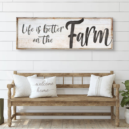Life Is Better On The Farm Sign VIII