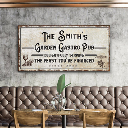 Garden Gastro Pub The Feast You've Financed Sign
