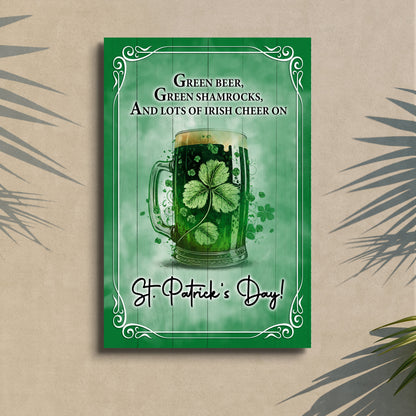 Green Beer, Green Shamrocks St. Patrick's Day Sign