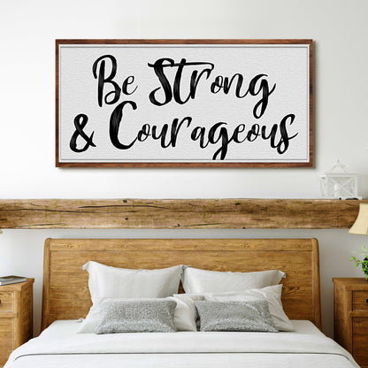 Be Strong And Courageous Faith Sign IV