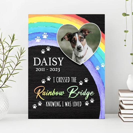 Pet Memorial Sign I Crossed The Rainbow Bridge