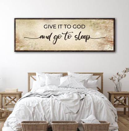 Give It To God And Go To Sleep Sign IV