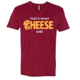 'That's What Cheese Said' Tee