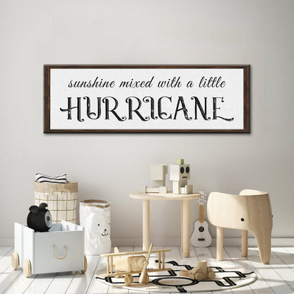 Sunshine Mixed With A Little Hurricane Sign II